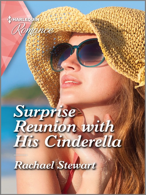 Title details for Surprise Reunion with His Cinderella by Rachael Stewart - Available